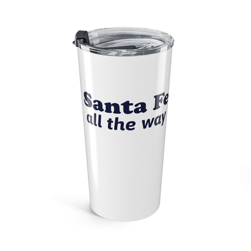 Santa Fe "All The Way" - 20oz Insulated Tumbler