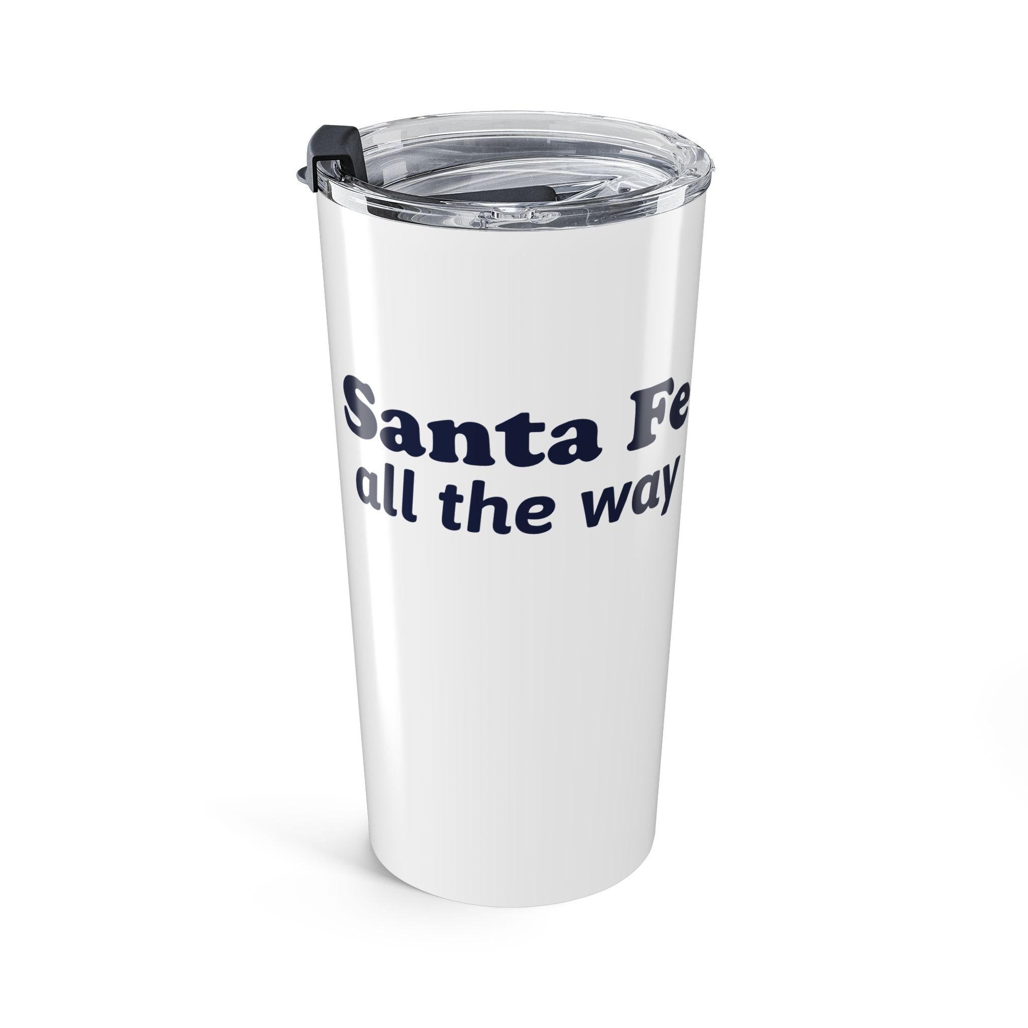 Santa Fe "All The Way" - 20oz Insulated Tumbler